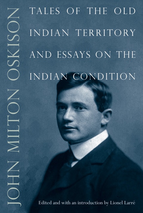 Cover image for book Tales of the Old Indian Territory and Essays on the Indian Condition