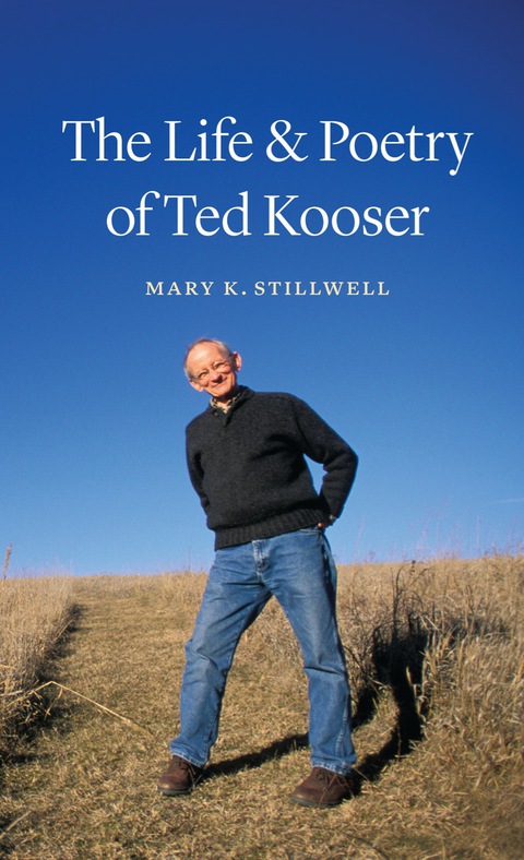 Cover image for book The Life and Poetry of Ted Kooser
