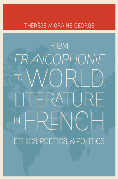 Cover image for book From Francophonie to World Literature in French