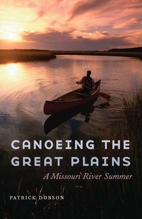 Cover image for book Canoeing the Great Plains