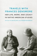 Travels with Frances Densmore - Joan M. Jensen