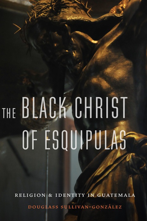 Cover image for book The Black Christ of Esquipulas