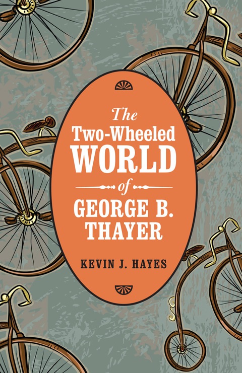 Cover image for book The Two-Wheeled World of George B. Thayer