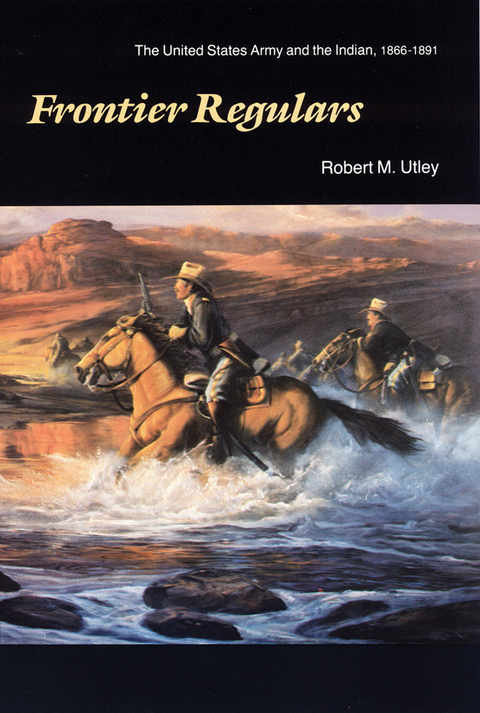 Cover image for book Frontier Regulars: The United States Army and the Indian, 1866-1891