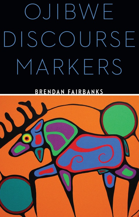 Cover image for book Ojibwe Discourse Markers