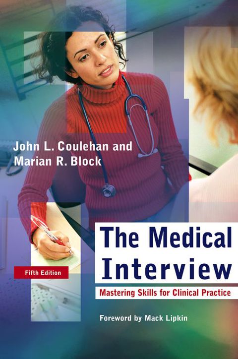 Cover image for book The Medical Interview: Mastering Skills for Clinical Practice