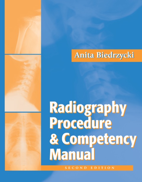 Cover image for book The Radiography Procedure and Competency Manual