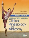 Laboratory Manual for Clinical Kinesiology and Anatomy - Lynn Lippert