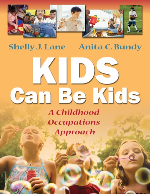 Cover image for book Kids Can Be Kids: A Childhood Occupations Approach