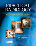 Practical Radiology; A Symptom-Based Approach - Edward Weber