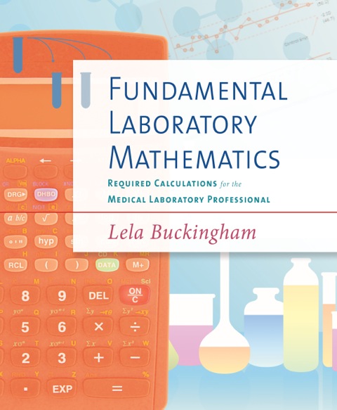 Cover image for book Fundamental Laboratory Mathematics : Required Calculations for the Medical Laboratory Professional