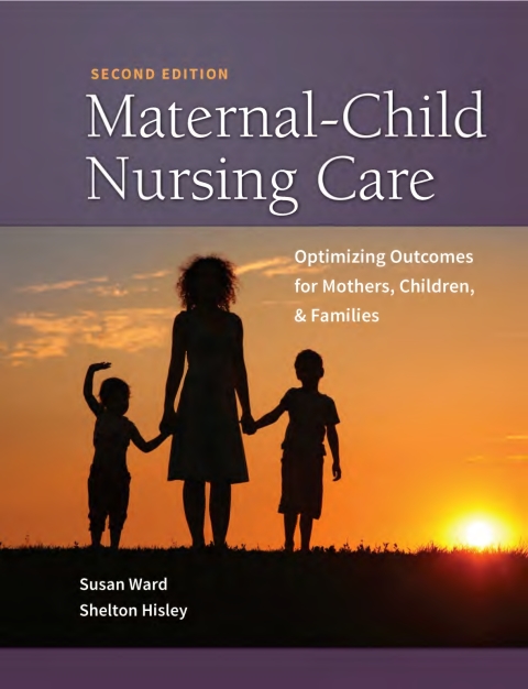 Cover image for book Maternal-Child Nursing Care with The Women's Health Companion:  Optimizing Outcomes for Mothers, Children, and Families
