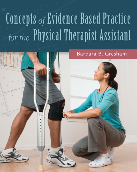 Cover image for book Concepts of Evidence Based Practice for the Physical Therapist Assistant