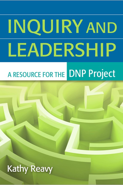 Cover image for book Inquiry and Leadership: A Resource for the DNP Project