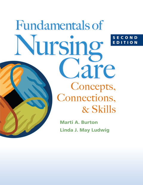Cover image for book Fundamentals of Nursing Care  Concepts, Connections