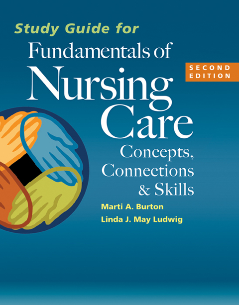 Cover image for book Study Guide for Fundamentals of Nursing Care: Concepts, Connections and Skills