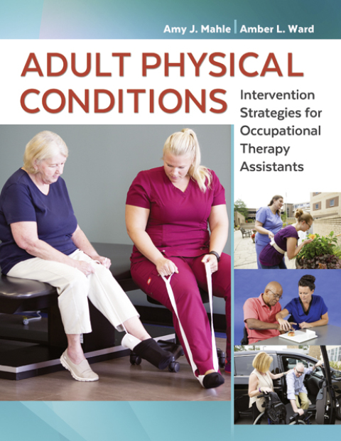 Cover image for book Adult Physical Conditions Intervention Strategies for Occupational Therapy Assistants