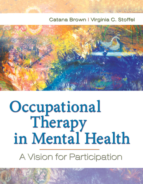 Cover image for book Occupational Therapy in Mental Health A Vision for Participation