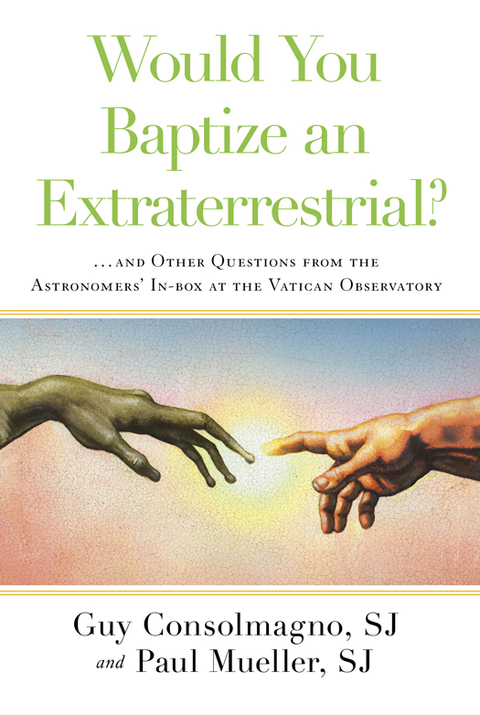 Cover image for book Would You Baptize an Extraterrestrial?