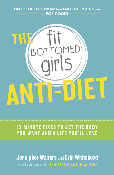Cover image for book The Fit Bottomed Girls Anti-Diet