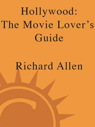 Hollywood: The Movie Lover's Guide