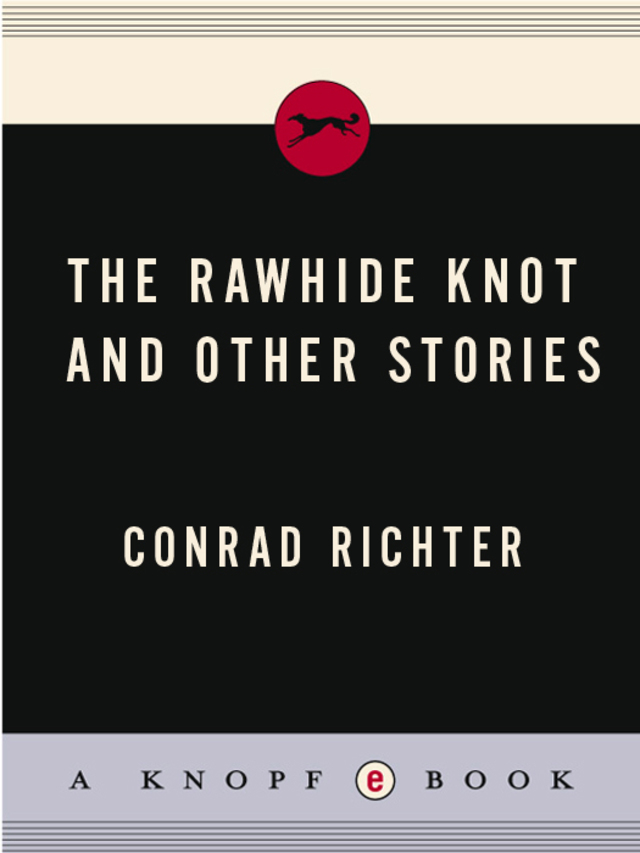 RAWHIDE KNOT&OTH STORIES