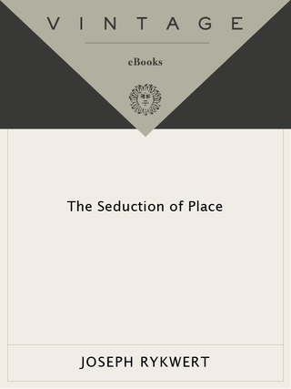 The Seduction of Place