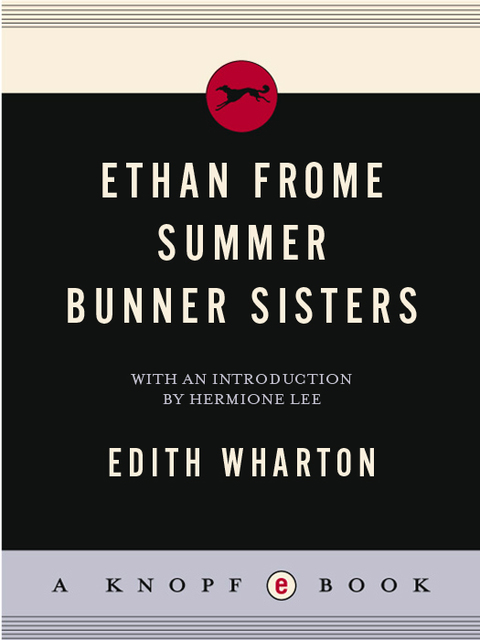 Cover image for book Ethan Frome, Summer, Bunner Sisters