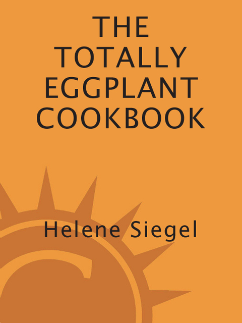 Cover image for book Totally Eggplant Cookbook