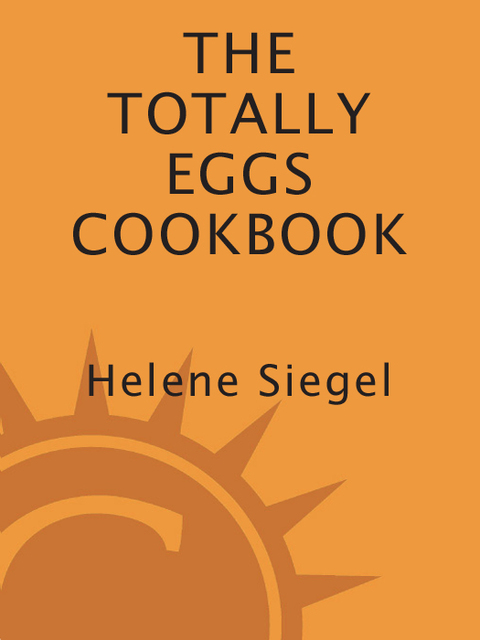 Cover image for book Totally Eggs Cookbook