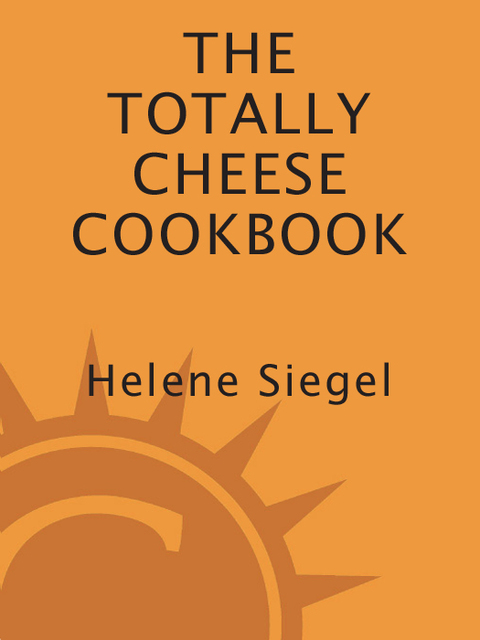 Cover image for book Totally Cheese Cookbook