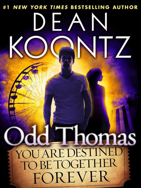 Cover image for book Odd Thomas: You Are Destined to Be Together Forever (Short Story)