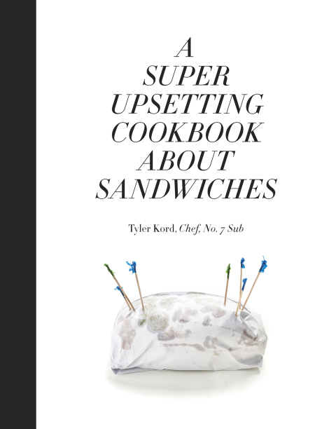 Cover image for book A Super Upsetting Cookbook About Sandwiches