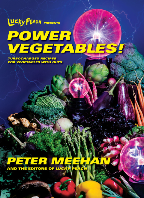 Cover image for book Lucky Peach Presents Power Vegetables!