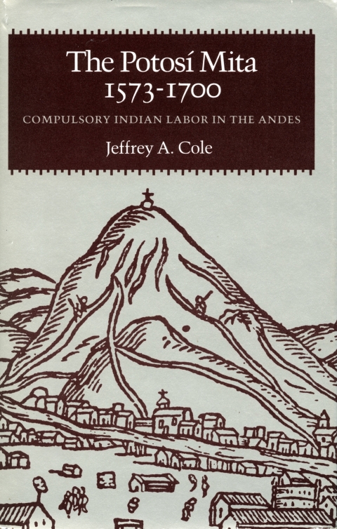 Cover image for book The Potosí Mita, 1573-1700