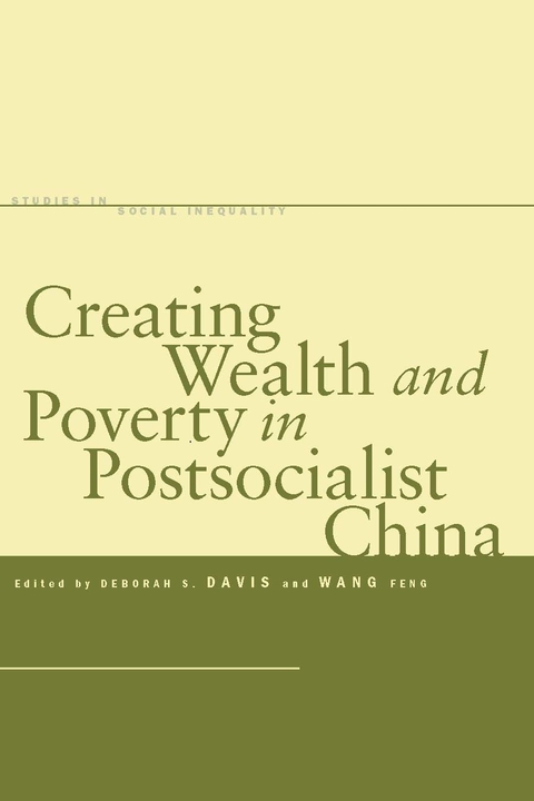Cover image for book Creating Wealth and Poverty in Postsocialist China