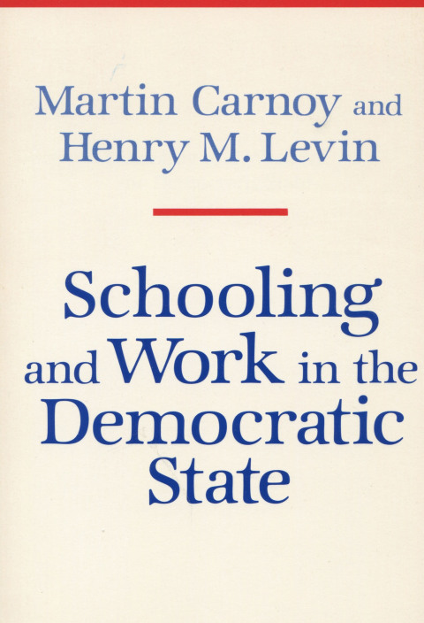 Cover image for book Schooling and Work in the Democratic State