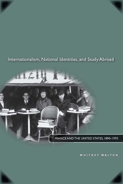 Cover image for book Internationalism, National Identities, and Study Abroad