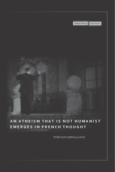 Cover image for book An Atheism that Is Not Humanist Emerges in French Thought