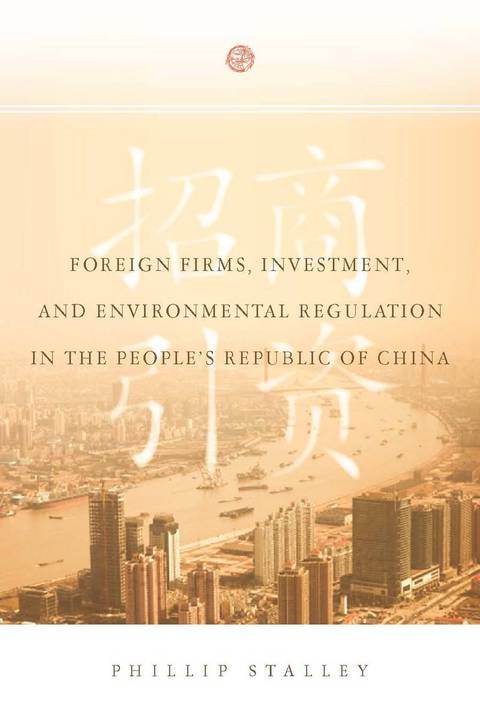 Cover image for book Foreign Firms, Investment, and Environmental Regulation in the People's Republic of China