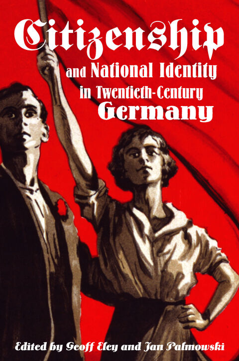 Cover image for book Citizenship and National Identity in Twentieth-Century Germany
