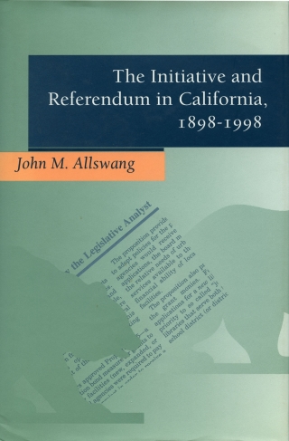 The Initiative and Referendum in California, 1898-1998