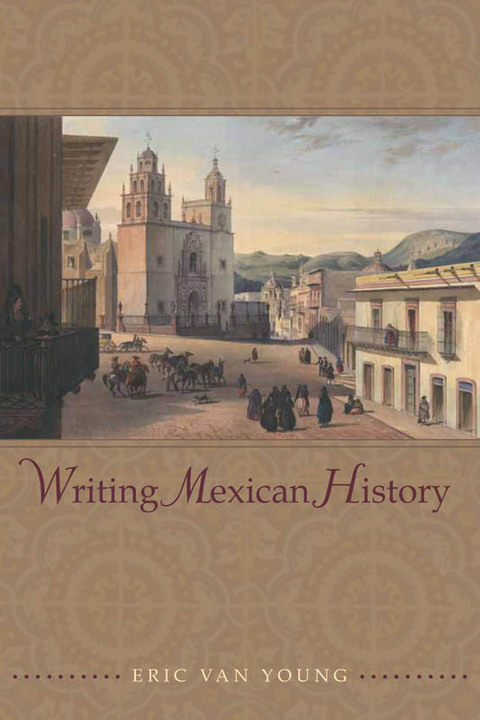 Cover image for book Writing Mexican History
