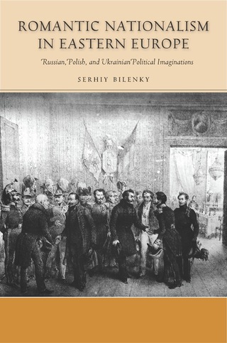Romantic Nationalism in Eastern Europe