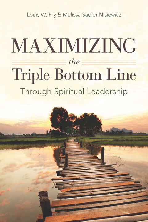 Cover image for book Maximizing the Triple Bottom Line Through Spiritual Leadership