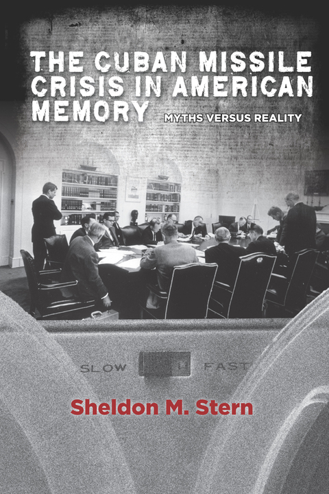 Cover image for book The Cuban Missile Crisis in American Memory