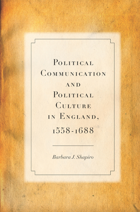 Cover image for book Political Communication and Political Culture in England, 1558-1688