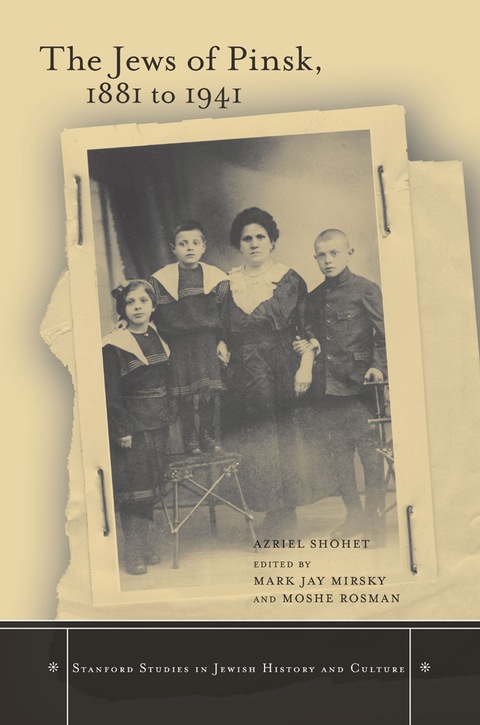 Cover image for book The Jews of Pinsk, 1881 to 1941