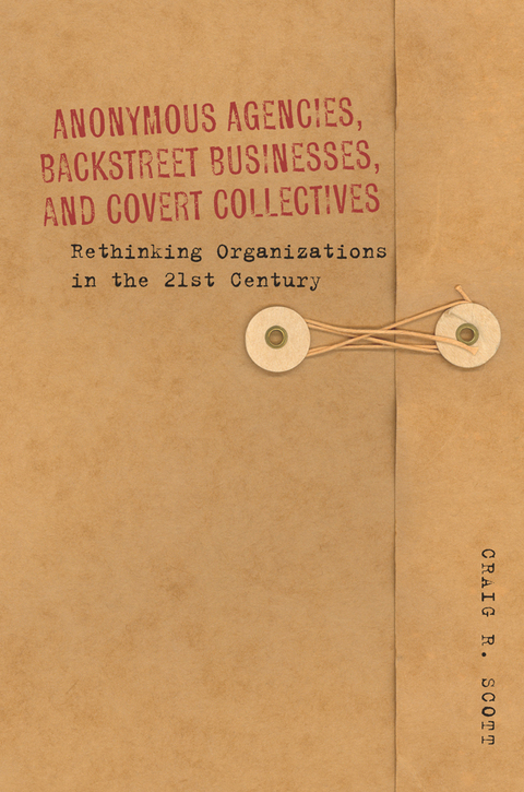Cover image for book Anonymous Agencies, Backstreet Businesses, and Covert Collectives