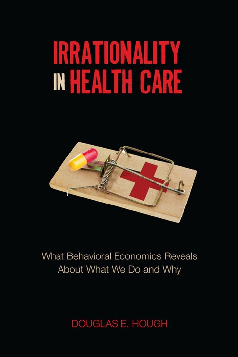Cover image for book Irrationality in Health Care